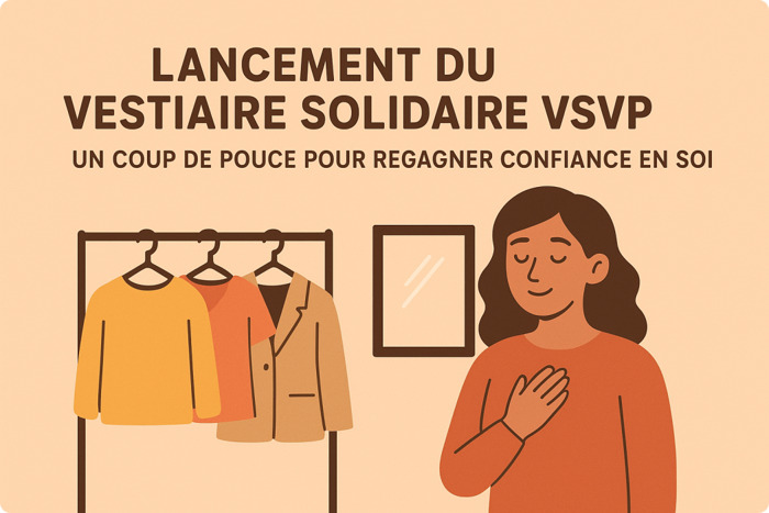 Lancement du Vestiaire Solidaire VSVP, un coup de pouce pour regagner confiance en soi